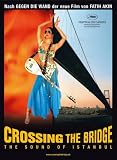 Crossing the Bridge - The Sound of Istanbul