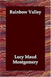 Cover of Rainbow Valley by Lucy Maud Montgomery 1406821764