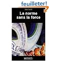 La norme sans la force : L'�nigme de la puissance europ�enne
