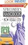 Newcomer's Handbook for Moving to and Living in New York City: Including Manhattan, Brooklyn, Queens, The Bronx, Staten Island, and Northern New Jersey