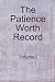 The Patience Worth Record: Volume I