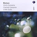 Nielsen - Violin Concerto; Clarinet Concerto; Little Suite