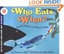 Who Eats What? Food Chains and Food Webs (Let's-Read-and-Find-Out Science, Stage 2)