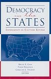 Democracy in the States: Experiments in Election Reform (Brookings Series on Election Administration and Reform)