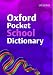 Oxford
Pocket
School
Dictionary
(2007
edition)