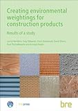 Creating environmental weightings for construction products : results of a study