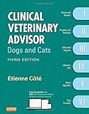Clinical Veterinary Advisor: Dogs and Cats, 3e