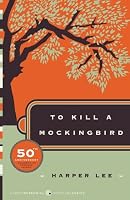 To Kill a Mockingbird (Harper Perennial Modern Classics)