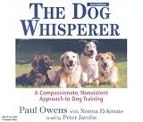 The Dog Whisperer: A Compassionate, Nonviolent Approach to Dog Training