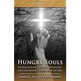 Hungry Souls - Supernatural Visits, Messages and Warnings from Purgatory