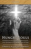 Hungry Souls - Supernatural Visits, Messages and Warnings from Purgatory