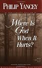Where Is God When It Hurts?