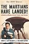 The Martians Have Landed!: A History of Media-Driven Panics and Hoaxes