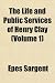 The Life and Public Services of Henry Clay (Volume 1)