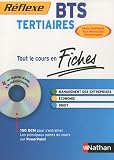 Fiches Réflexe : Management des entreprises, Économie, Droit - BTS Tertiaires Épreuves 2011 + CD-Rom