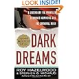 Dark Dreams: A Legendary FBI Profiler Examines Homicide and the Criminal Mind'