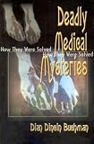 Deadly Medical Mysteries: How They Were Solved