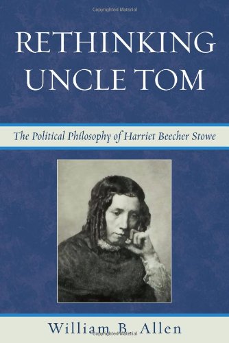 Textbook - Rethinking Uncle Tom: The Political Thought of Harriet Beecher Stowe