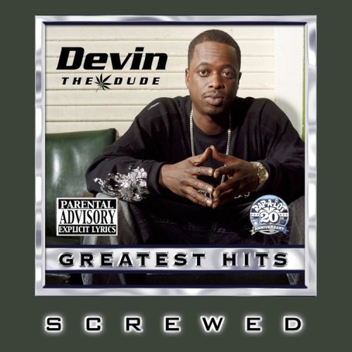 Devin the Dude - Greatest Hits: Chopped and Screwed - Zortam Music