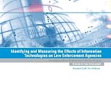 Identifying and Measuring the Effects of Information Technologies on Law Enforcement Agencies