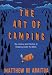 The Art of Camping: The History and Practice of Sleeping Under the Stars