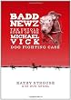 Badd Newz: The Untold Story of the Michael Vick Dog Fighting Case
