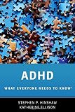 ADHD : what everyone needs to know
