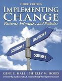 Implementing Change: Patterns, Principles, and Potholes (3rd Edition)
