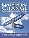 Implementing Change: Patterns, Principles, and Potholes (3rd Edition)