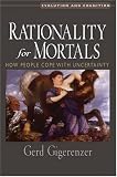 Rationality for Mortals: How People Cope with Uncertainty