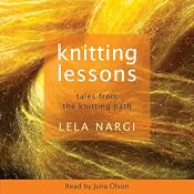 Knitting Lessons: Tales from the Knitting Path | [Lela Nargi]