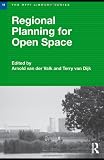 Regional Planning for Open Space (RTPI Library Series)