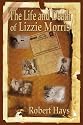 The Life and Death of Lizzie Morris