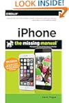 iPhone: The Missing Manual (Missing M...