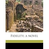 fidelity a novel