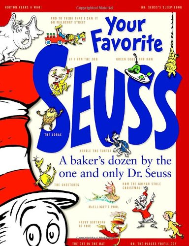 Your Favorite Seuss: A Baker's Dozen by the One and Only Dr. Seuss