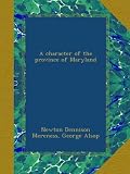 A character of the province of Maryland