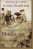 Speak To the Earth and It Will Teach You: The Life and Times of Earl Douglass, 1862-1931