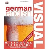 Germanâ  English Bilingual Visual Dictionary (DK Visual Dictionaries)