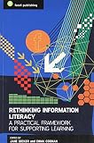 The new information literacy : a practical framework for teaching