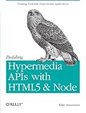 Building Hypermedia APIs With HTML5 and Node