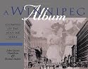 A Winnipeg Album: Glimpses of the Way We Were