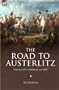 The Road to Austerlitz: Napoleon's Campaign of 1805