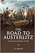 The Road to Austerlitz: Napoleon's Campaign of 1805