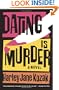 Dating is Murder: A Novel