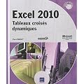 Excel 2010 - Tableaux crois�s dynamiques