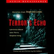 Terror's Echo: Novellas from Transgressions (Unabridged Selections) | [Lawrence Block, John Farris, Stephen King]