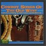 Cowboy Songs of the Old West