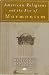 Books : American Religions and the Rise of Mormanism