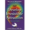 Law of Attraction: Develop Irresistible Attraction